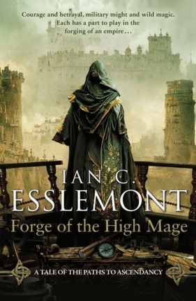 Forge of the High Mage - Ian C. Esslemont