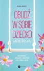 Obudź w sobie dziecko - Hasan Merali
