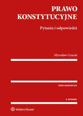 Prawo konstytucyjne - Mirosław Granat