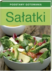 Sałatki. Podstawy gotowania - Opracowanie zbiorowe