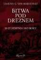 Bitwa pod Dreznem. 26-27 sierpnia 1813 roku - Edmund Glaise von Horstenau