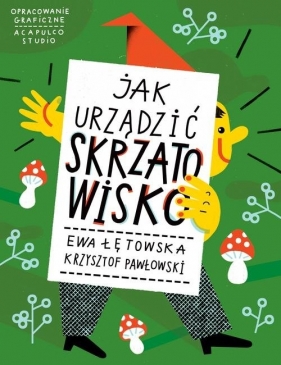 Jak urządzić Skrzatowisko - Łętowska Ewa, Pawłowski Krzysztof
