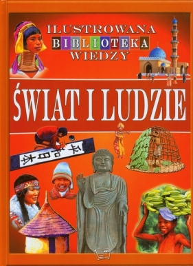 Świat i ludzie Ilustrowana Biblioteka Wiedzy