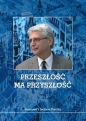 Przeszłość ma przyszłość - Jacek Purchla