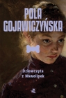 Dziewczęta z Nowolipek wyd. 2026 Pola Gojawiczyńska