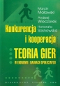 Konkurencja i kooperacja - Marcin Malawski, Andrzej Wieczorek, Honorata Sosnowska