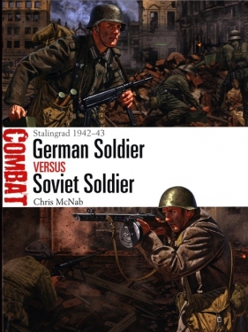 German Soldier vs Soviet Soldier - McNab Chris
