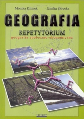 Repetytorium Geografia - Geografia społ.-ekon. BR - Klimek Monika, Skłucka Emilia