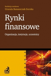 Rynki finansowe Organizacja, instytucje, uczestnicy - <br />