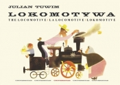 Lokomotywa - The Locomotive - La locomotive - Lokomotive - Julian Tuwim