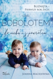 Bliźnięta - pierwszy rok życia. czyli BOBOLOTEM do nieba i z powrotem