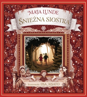 Kwartet sezonowy. Tom 1. Śnieżna siostra - Maja Lunde, Lisa Aisato