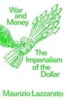 War and money. The imperialism of the dollar wer. angielska Maurizio Lazzarato