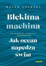 Błękitna machina. Jak ocean napędza świat Helen Czerski