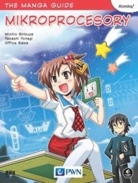 The manga guide Mikroprocesory - Michio Shibuya, Takashi Tonagi, Office Sawa