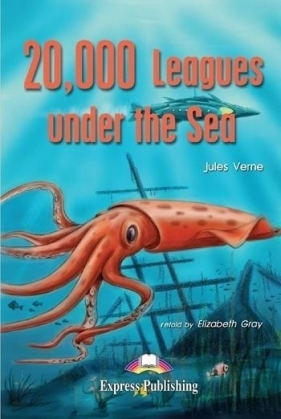 20,000 Leagues Under the Sea. Reader Level 1 - Jenny Dooley