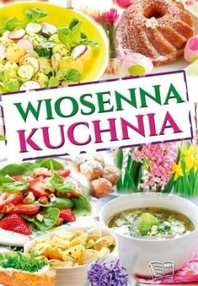 Wiosenna kuchnia - Praca zbiorowa