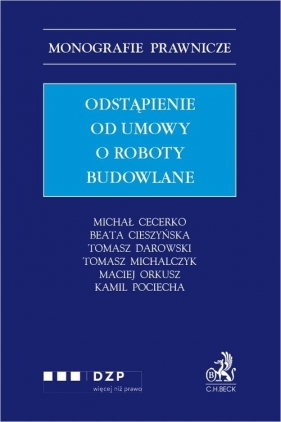 Odstąpienie od umowy o roboty budowlane - Beata Cieszyńska, Tomasz Darowski, Tomasz Michalczyk, Maciej Orkusz, Michał Cecerko