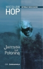 Jastrzębie nad połoniną (kryminał bieszczadzki) - Wiesław Hop