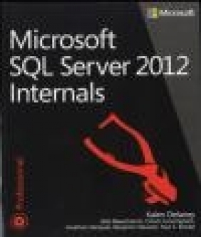 Microsoft SQL Server 2012 Internals Craig Freeman, Kalen Delaney, Conor Cunningham