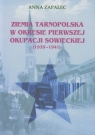Ziemia tarnopolska w okresie pierwszej okupacji sowieckiej 1939-1941 Zapalec Anna