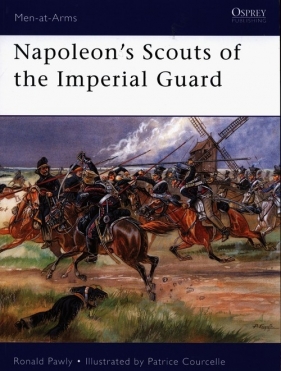 Napoleon's Scouts of the Imperial Guard - Pawly Ronald