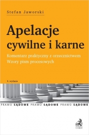 Apelacje cywilne i karne Komentarz praktyczny z orzecznictwem Wzory pism procesowych