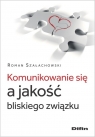  Komunikowanie się a jakość bliskiego związku