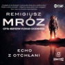 Echo z otchłani
	 (Audiobook) Remigiusz Mróz