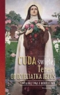 Cuda świętej Teresy od Dzieciątka Jezus - Opracowanie zbiorowe