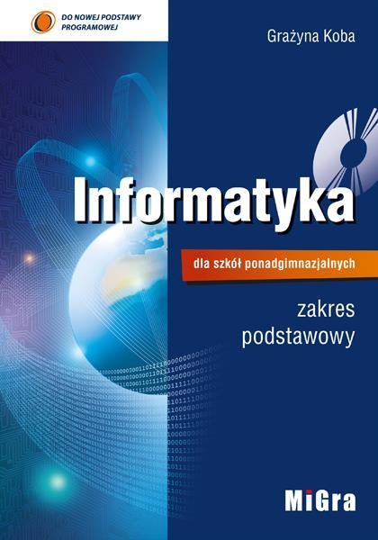 Informatyka LO. Podręcznik zakres podstawowy (2012) (Uszkodzona okładka)