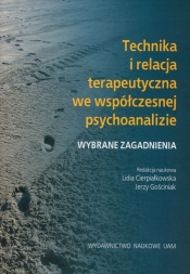 Technika i relacja terapeutyczna we współczesnej psychoanalizie