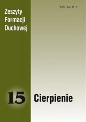 Zeszyty Formacji Duchowej nr 15 Cierpienie - Opracowanie zbiorowe