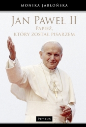 Jan Paweł II Papież, który został pisarzem