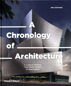 A Chronology of Architecture - Zukowsky John