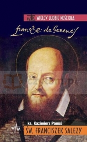Święty Franciszek Salezy (WLK) - Ks. Kazimierz Panuś
