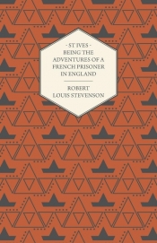St Ives - Being the Adventures of a French Prisoner in England