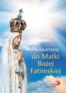 Nowenna do Matki Bożej Fatimskiej Opracowanie zbiorowe