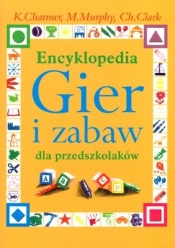 Encyklopedia Gier i zabaw dla przedszkolaków