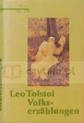 Volkserzählungen Leo N. Tolstoi