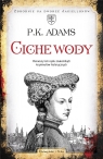 Ciche wody DL P.K. Adams