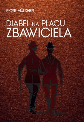 Diabeł na Placu Zbawiciela - Piotr Müldner