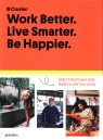 Work Better. Live Smarter. Be Happier Start a Business and Build a Life Jeff Taylor, Daniel Giacopelli