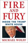 Fire and Fury Inside the Trump White House Wolff  Michael
