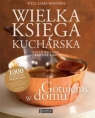 Wielka księga kucharska Gotujemy w domu Chuck Williams, Kidd Kristine