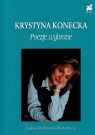 Poezje wybrane Konecka Krystyna
