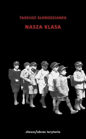 Nasza klasa - Słobodzianek Tadeusz