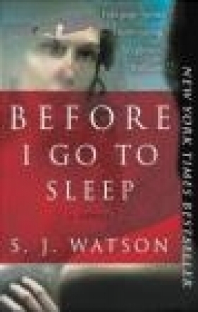 Before I Go to Sleep - S J Watson