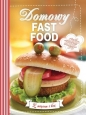 Domowy fast food - Opracowanie zbiorowe, Opracowanie zbiorowe
