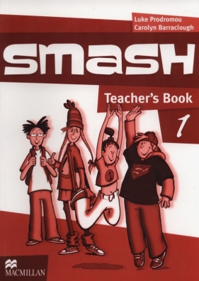 Smash 1 Teacher's Book - Prodromou Luke, Barraclough Carolyn
